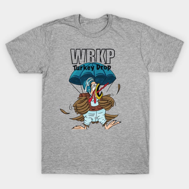 WRKP TURKEY DROP T-Shirt by HelloDisco